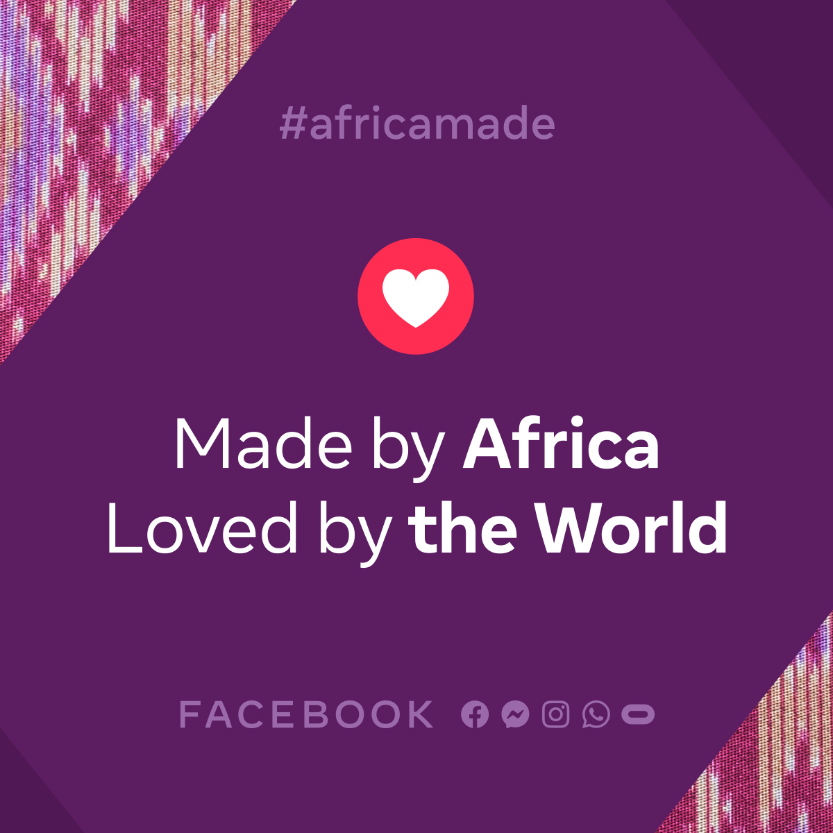 Facebook Africa launches ‘Made by Africa, Loved by the World’ ahead of Africa Day – celebrating Africa’s growing cultural impact on the World